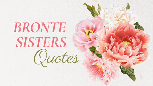 Bronte Sisters Quotes